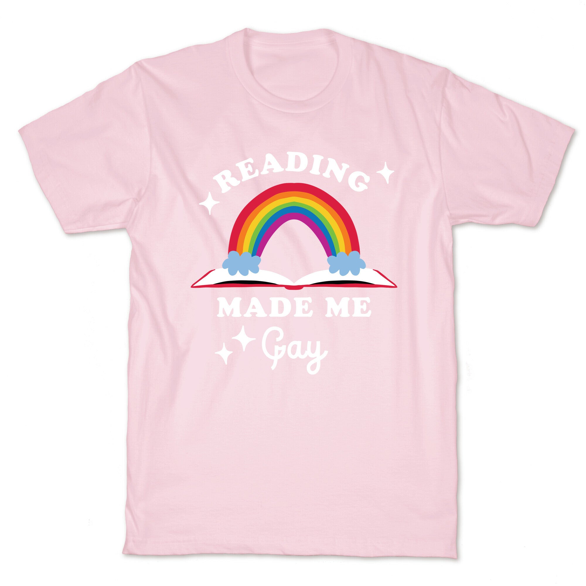 Reading Made Me Gay T-Shirt