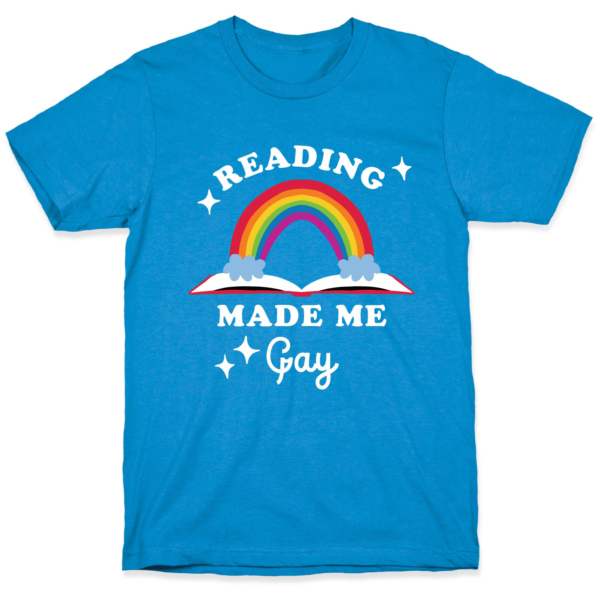 Reading Made Me Gay T-Shirt