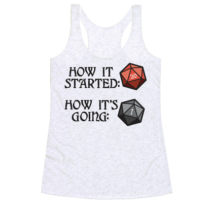 How It Started How It's Going DnD Racerback Tank