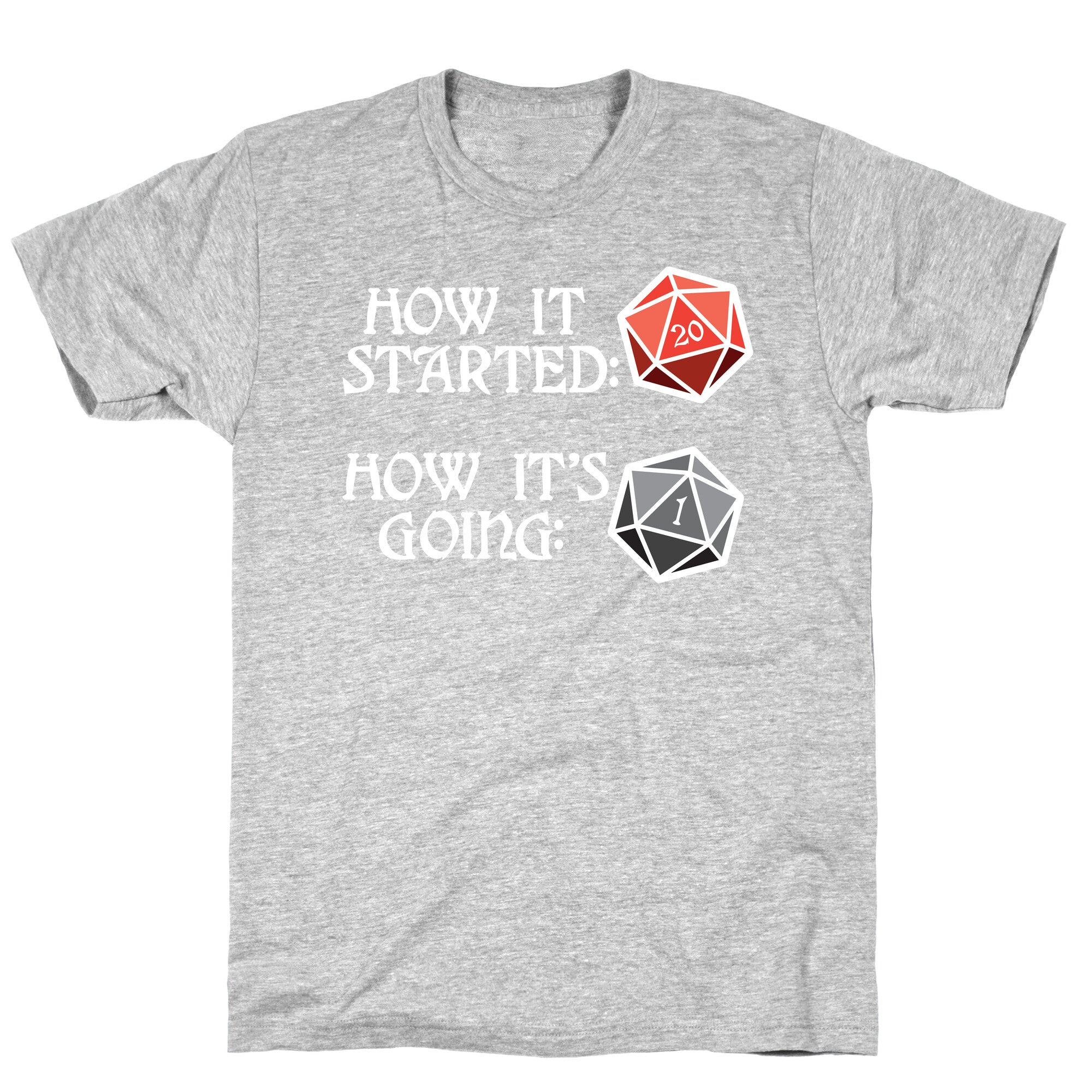How It Started How It's Going DnD T-Shirt
