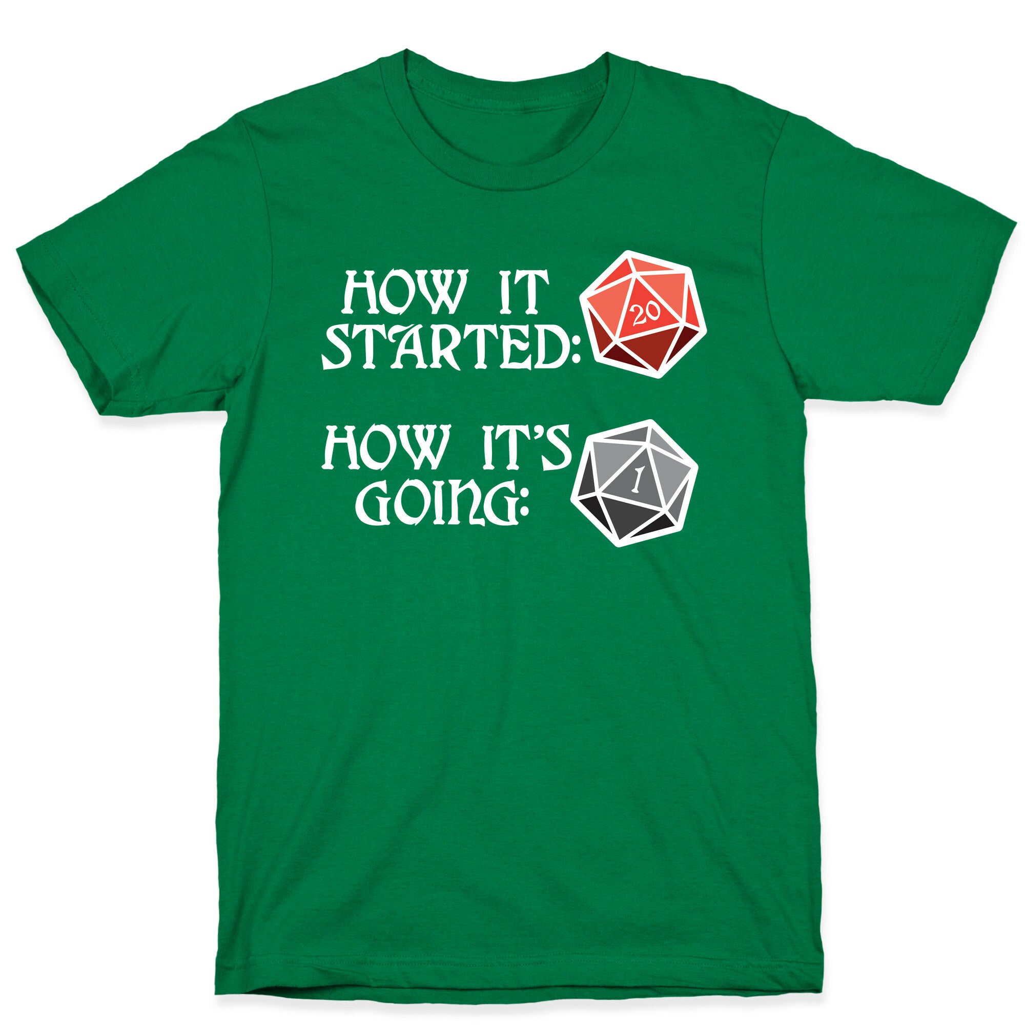 How It Started How It's Going DnD T-Shirt