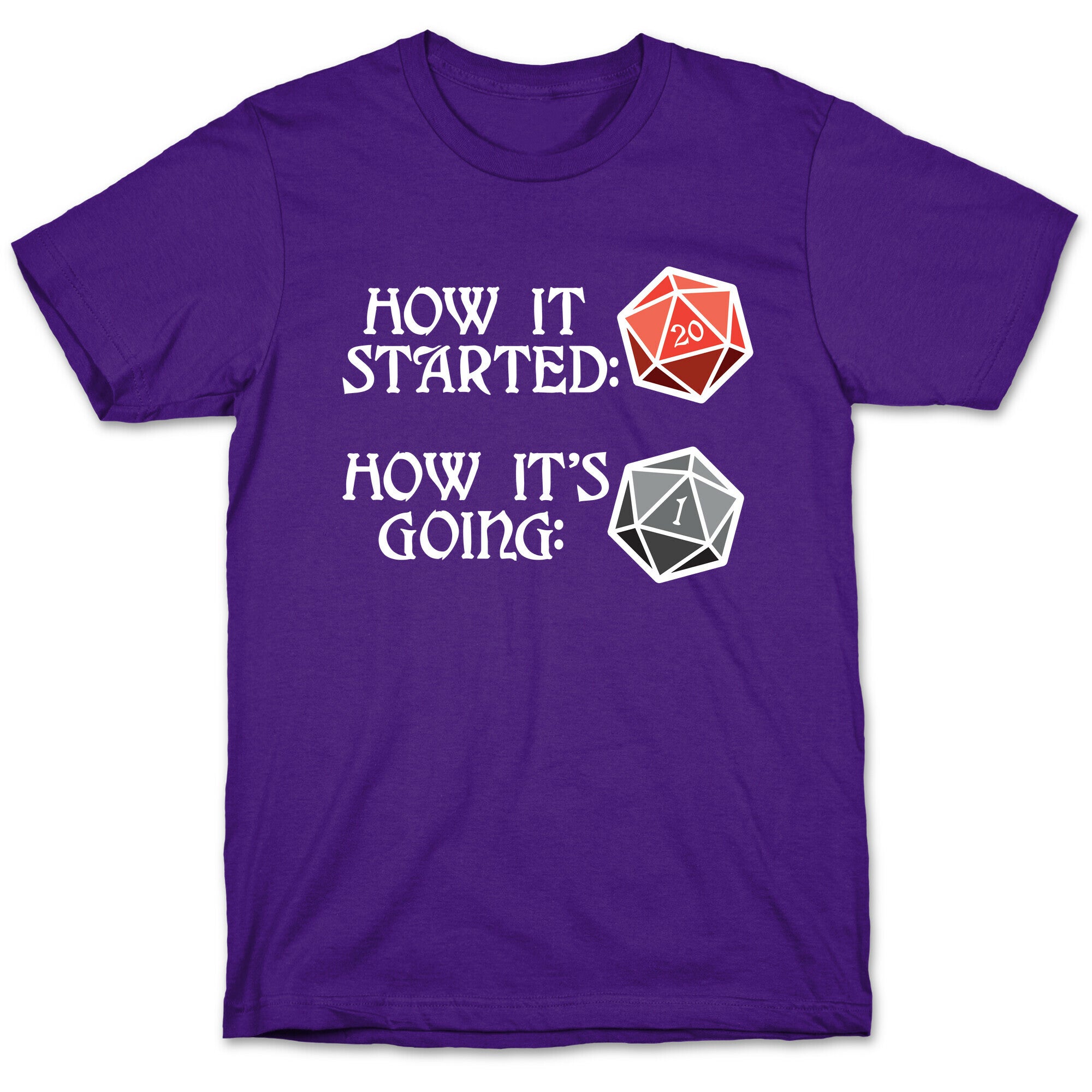 How It Started How It's Going DnD T-Shirt