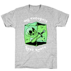 No Thoughts, Head Empty (Gelatinous Cube) T-Shirt