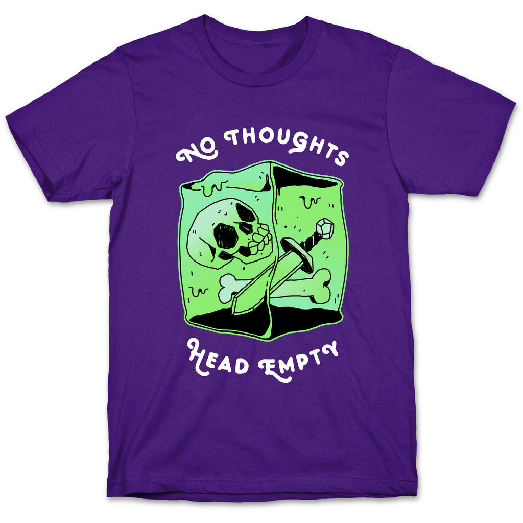 No Thoughts, Head Empty (Gelatinous Cube) T-Shirt