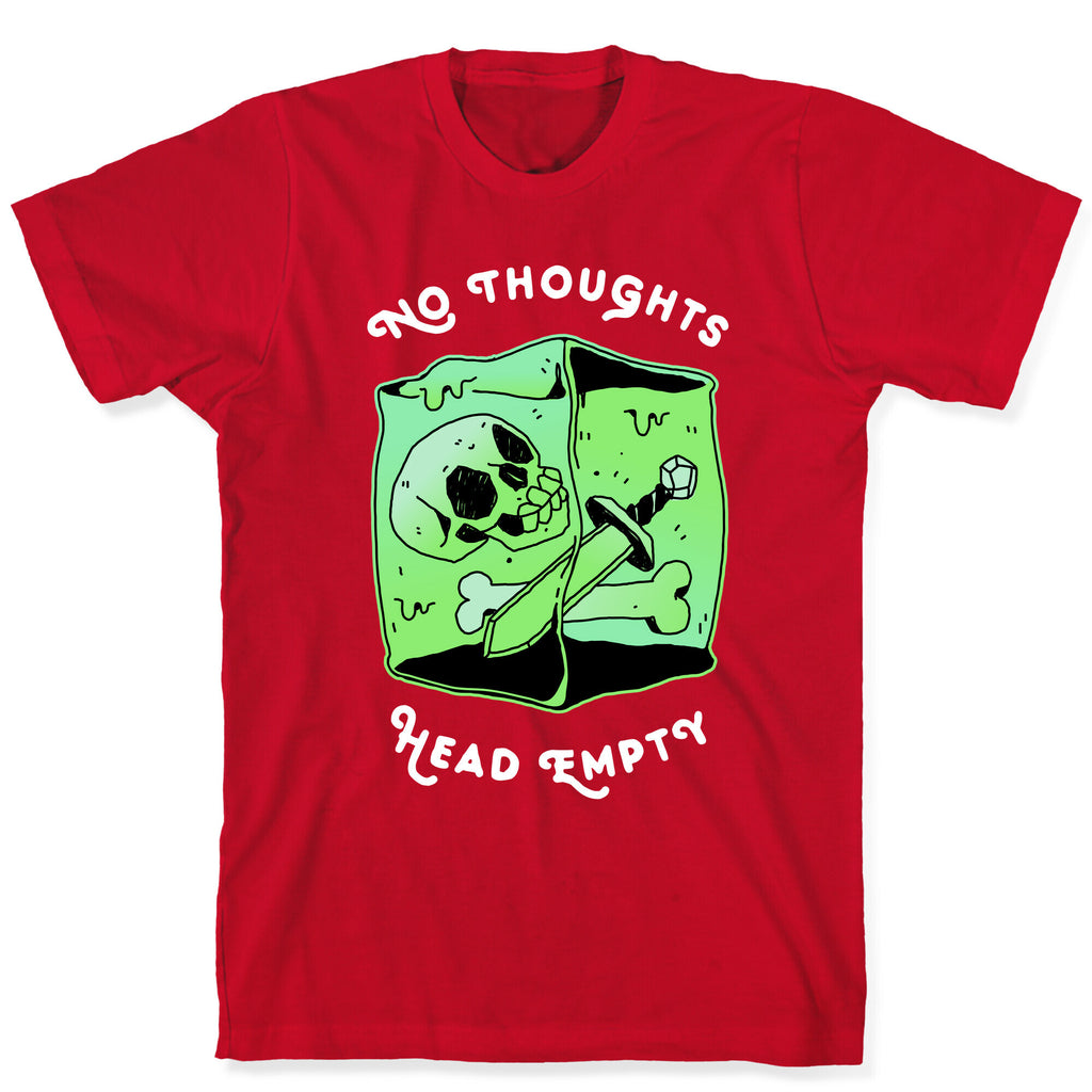 No Thoughts, Head Empty (Gelatinous Cube) T-Shirt