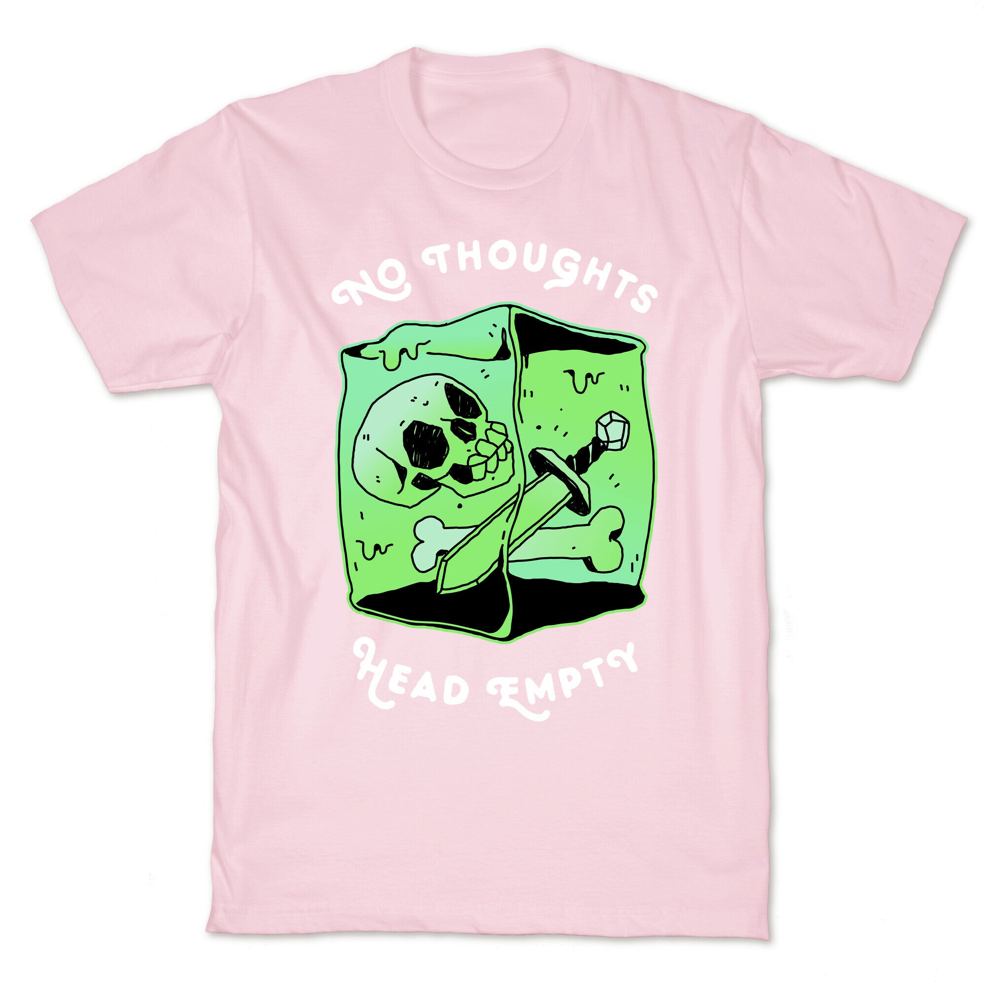 No Thoughts, Head Empty (Gelatinous Cube) T-Shirt