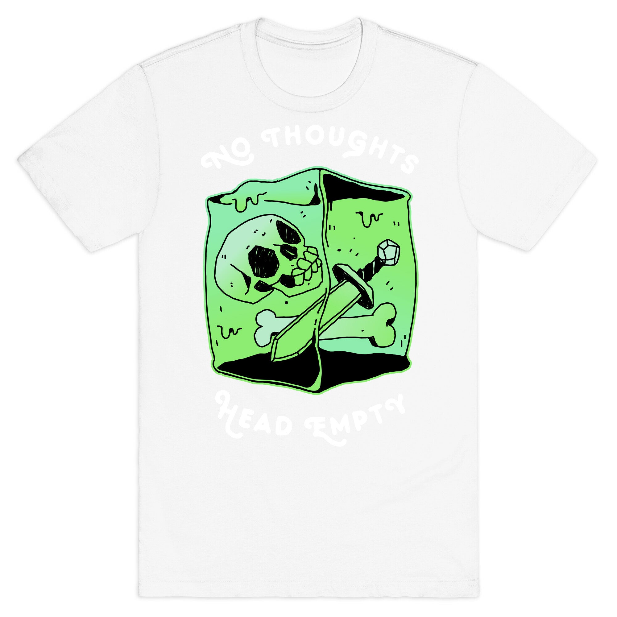 No Thoughts, Head Empty (Gelatinous Cube) T-Shirt