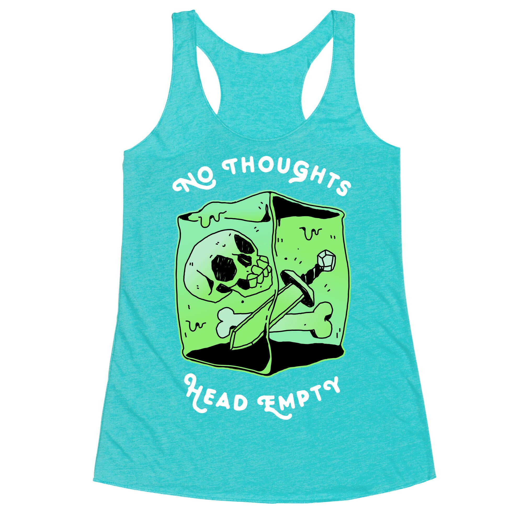 No Thoughts, Head Empty (Gelatinous Cube) Racerback Tank