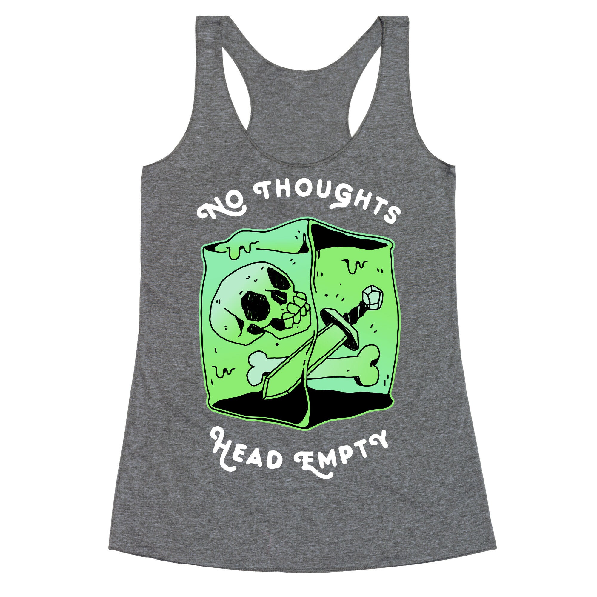 No Thoughts, Head Empty (Gelatinous Cube) Racerback Tank