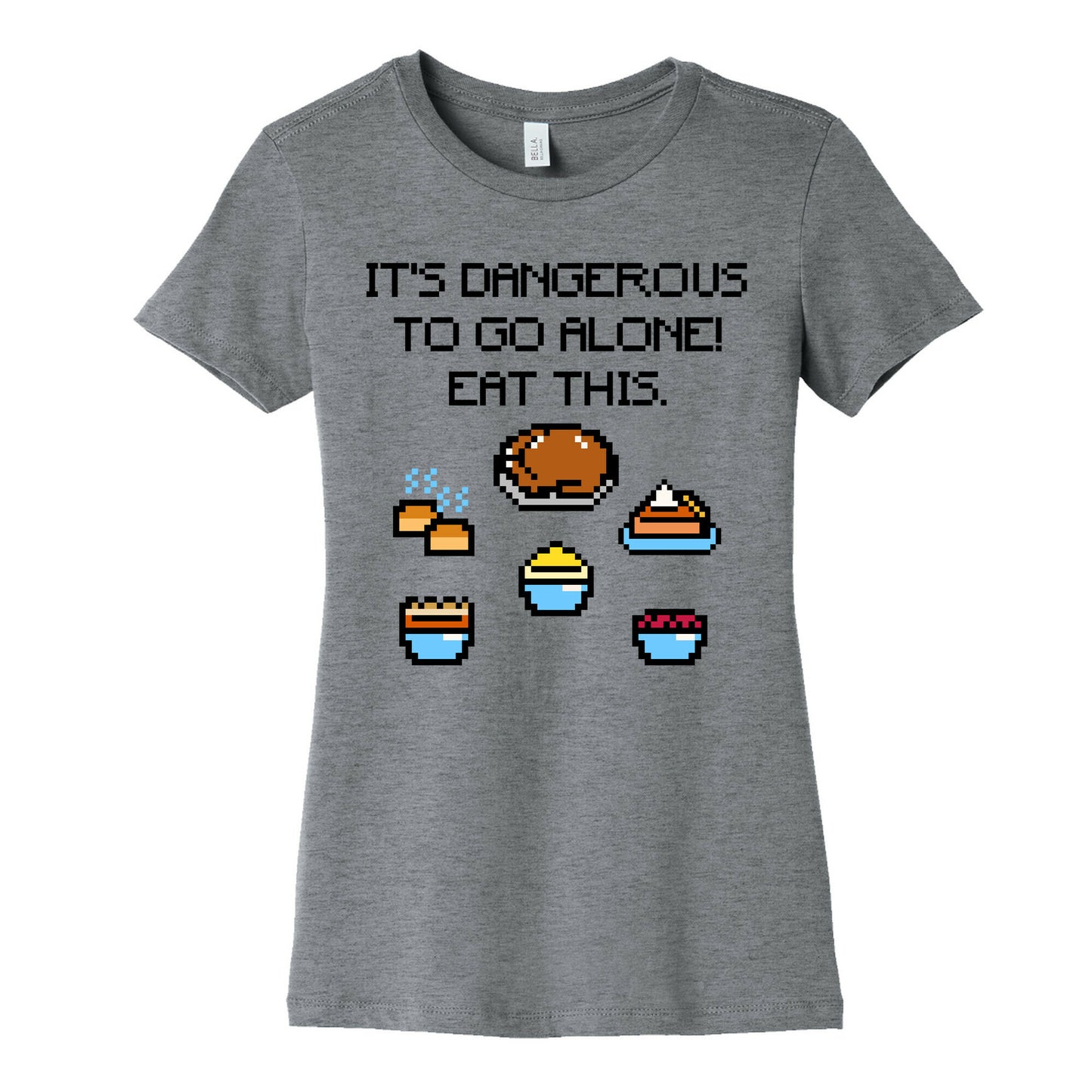 It's Dangerous To Go Alone Eat This Thanksgiving Parody Women's Cotton Tee