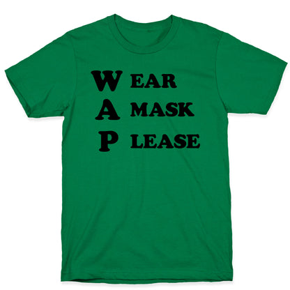 WAP Wear A Mask Please Parody T-Shirt