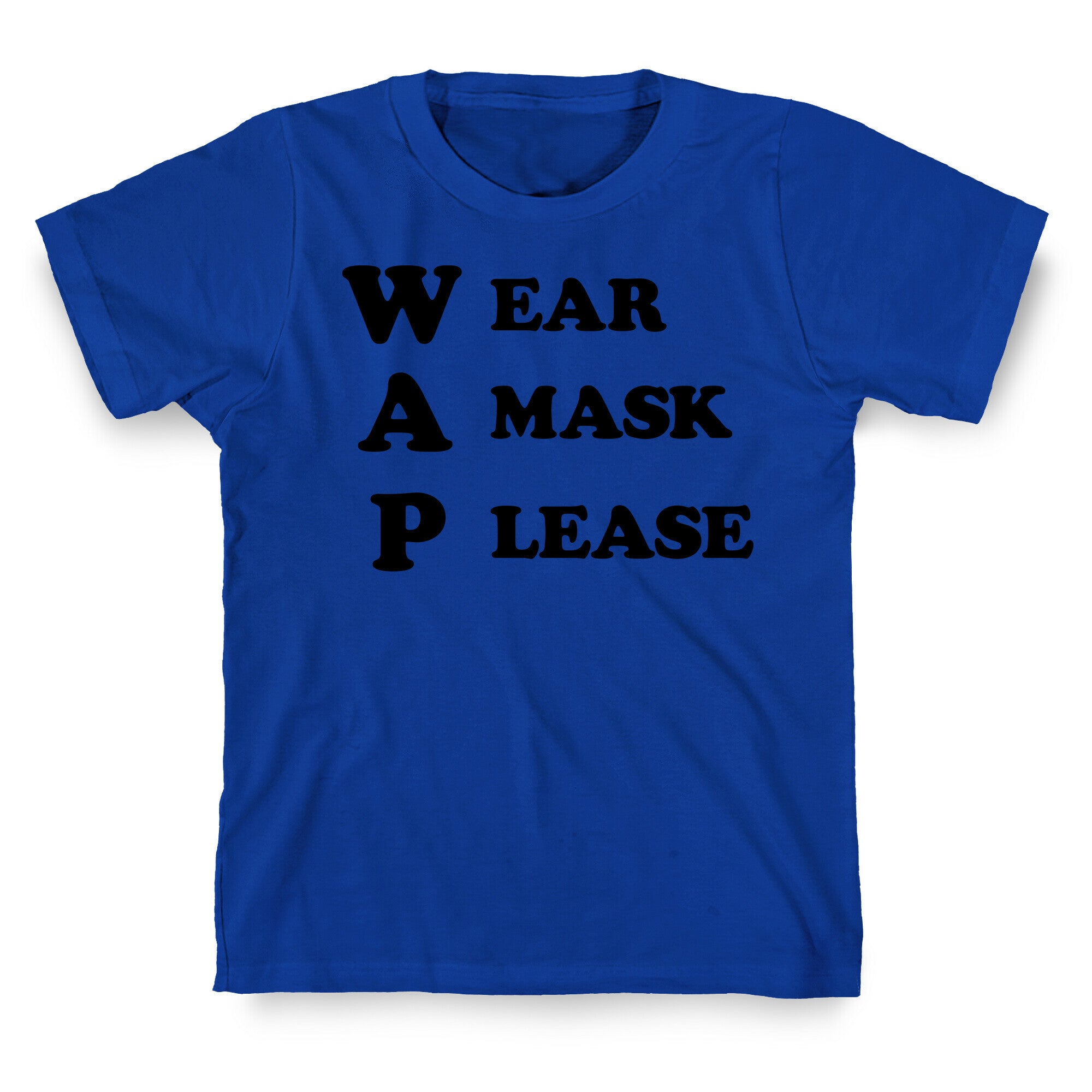 WAP Wear A Mask Please Parody T-Shirt