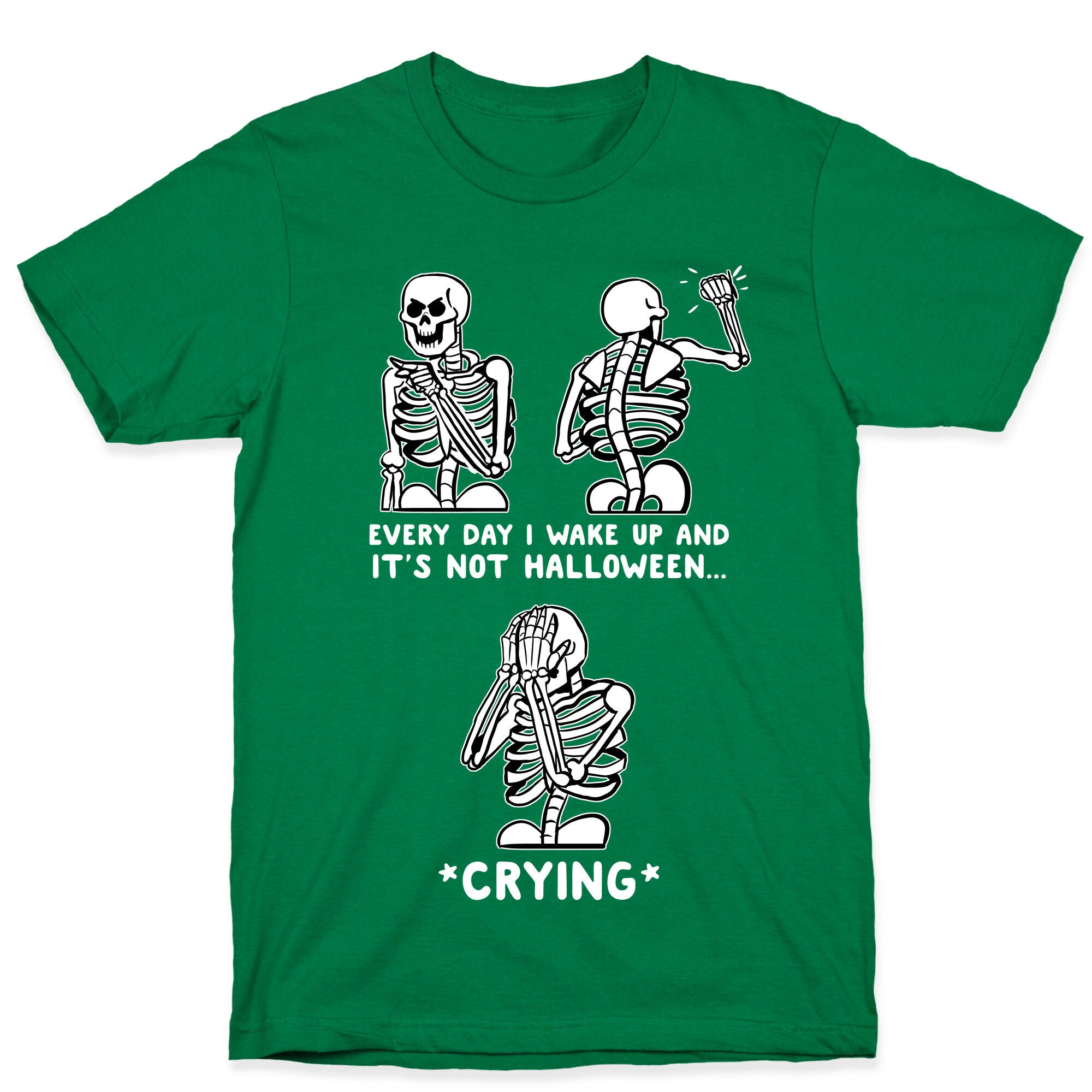 Every Day I Wake Up And It's Not Halloween T-Shirt