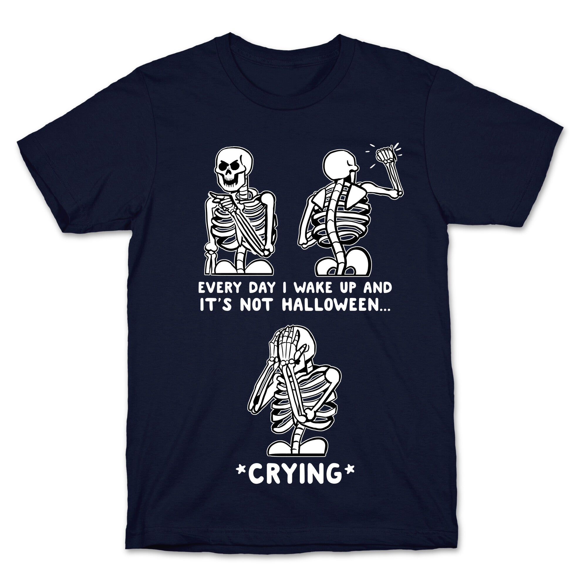 Every Day I Wake Up And It's Not Halloween T-Shirt