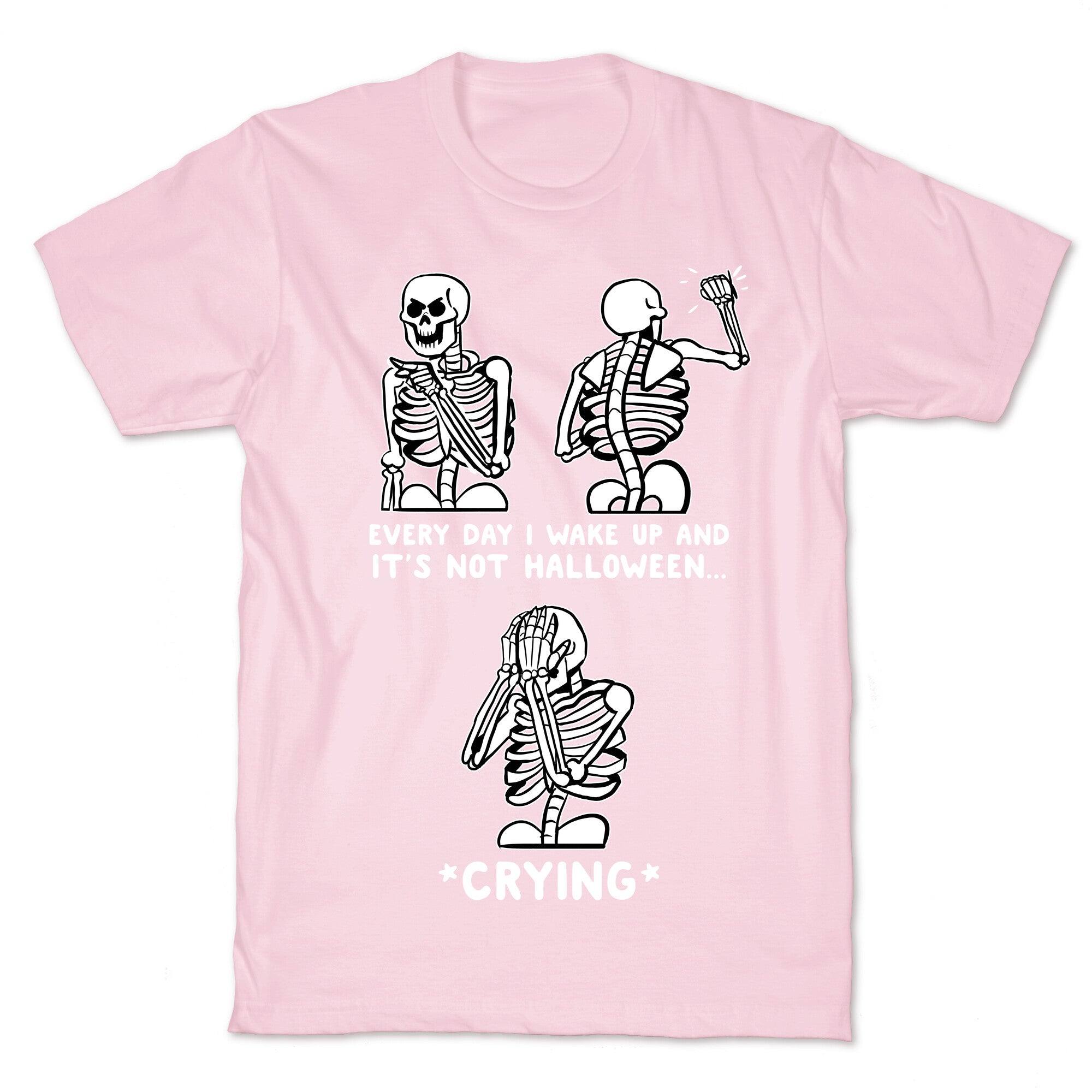 Every Day I Wake Up And It's Not Halloween T-Shirt