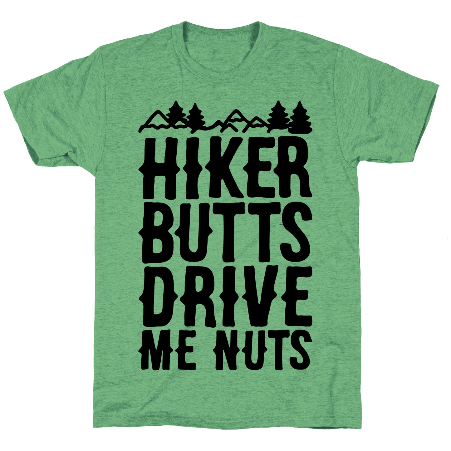 Hiker Butts Drive Me Nuts Unisex Triblend Tee