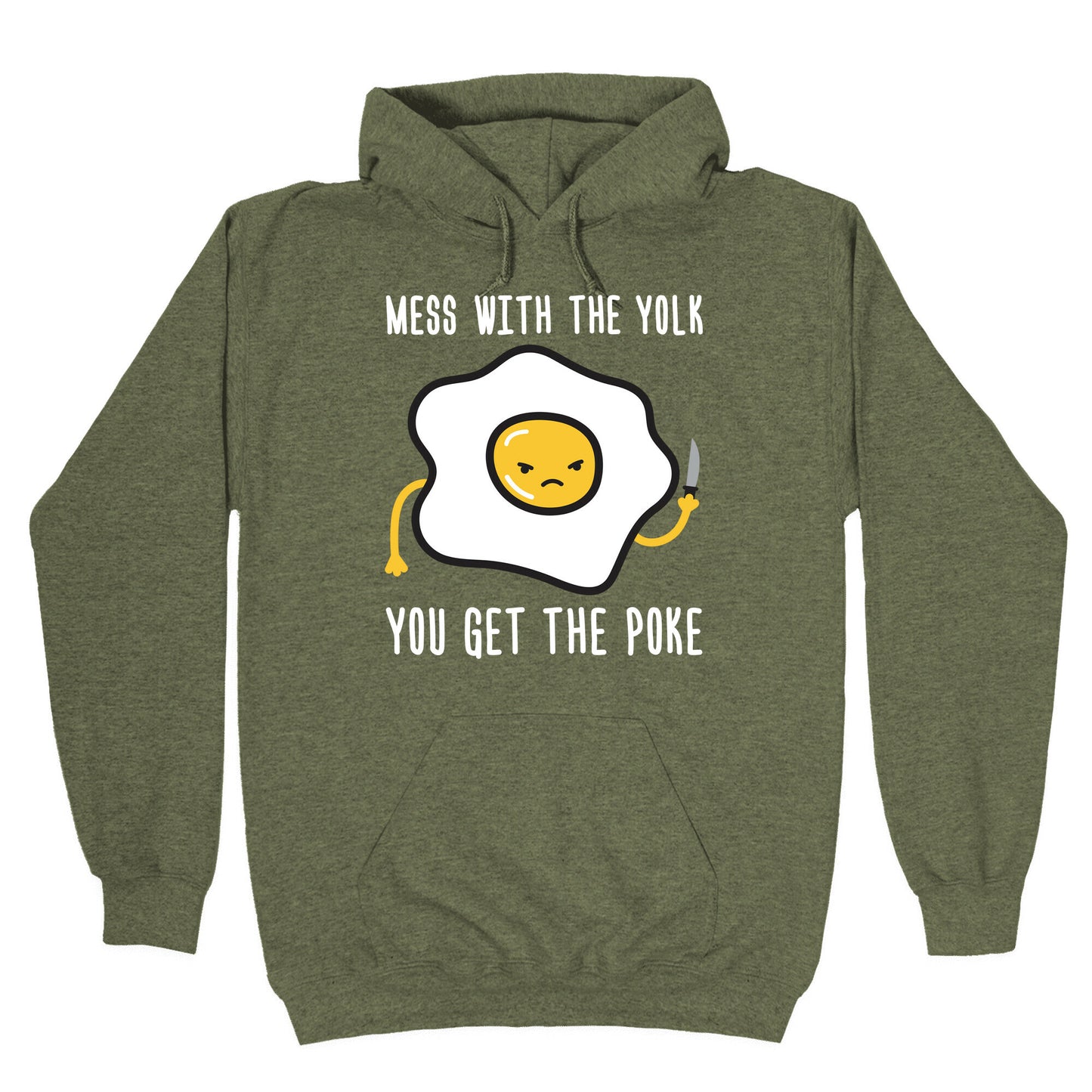 Mess With The Yolk You Get The Poke Hoodie
