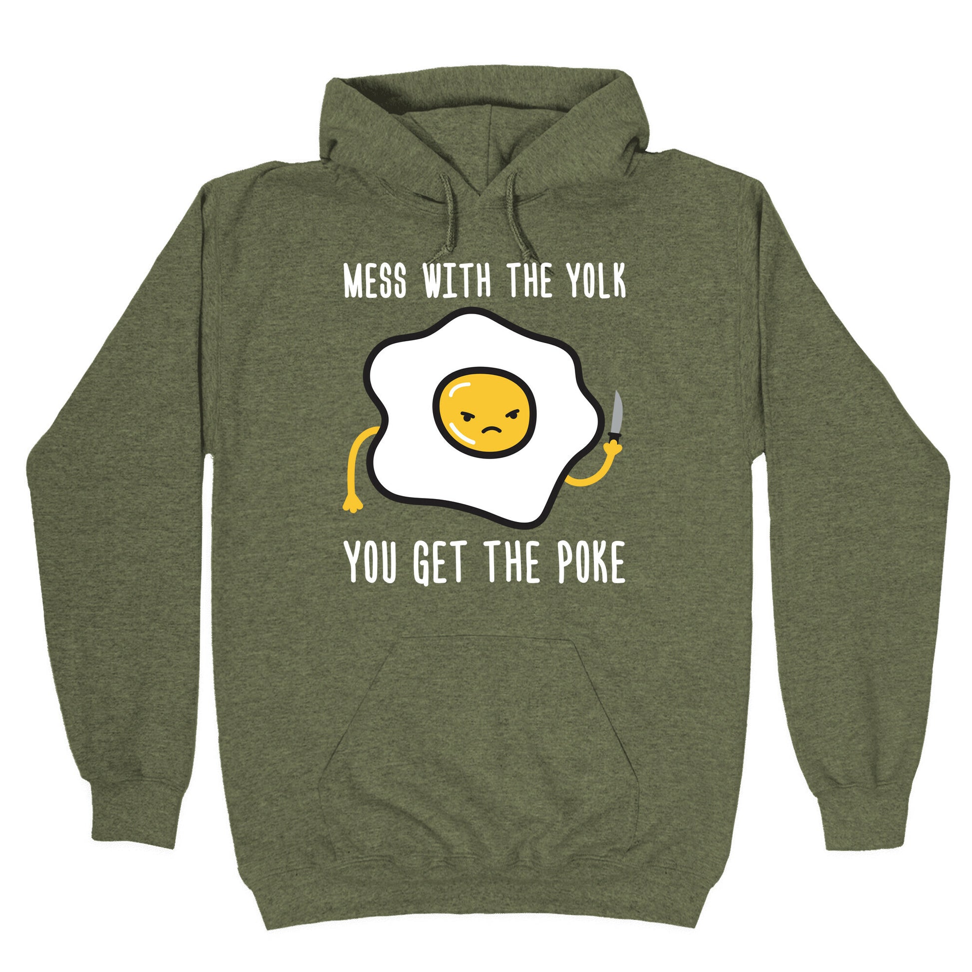 Mess With The Yolk You Get The Poke Hoodie