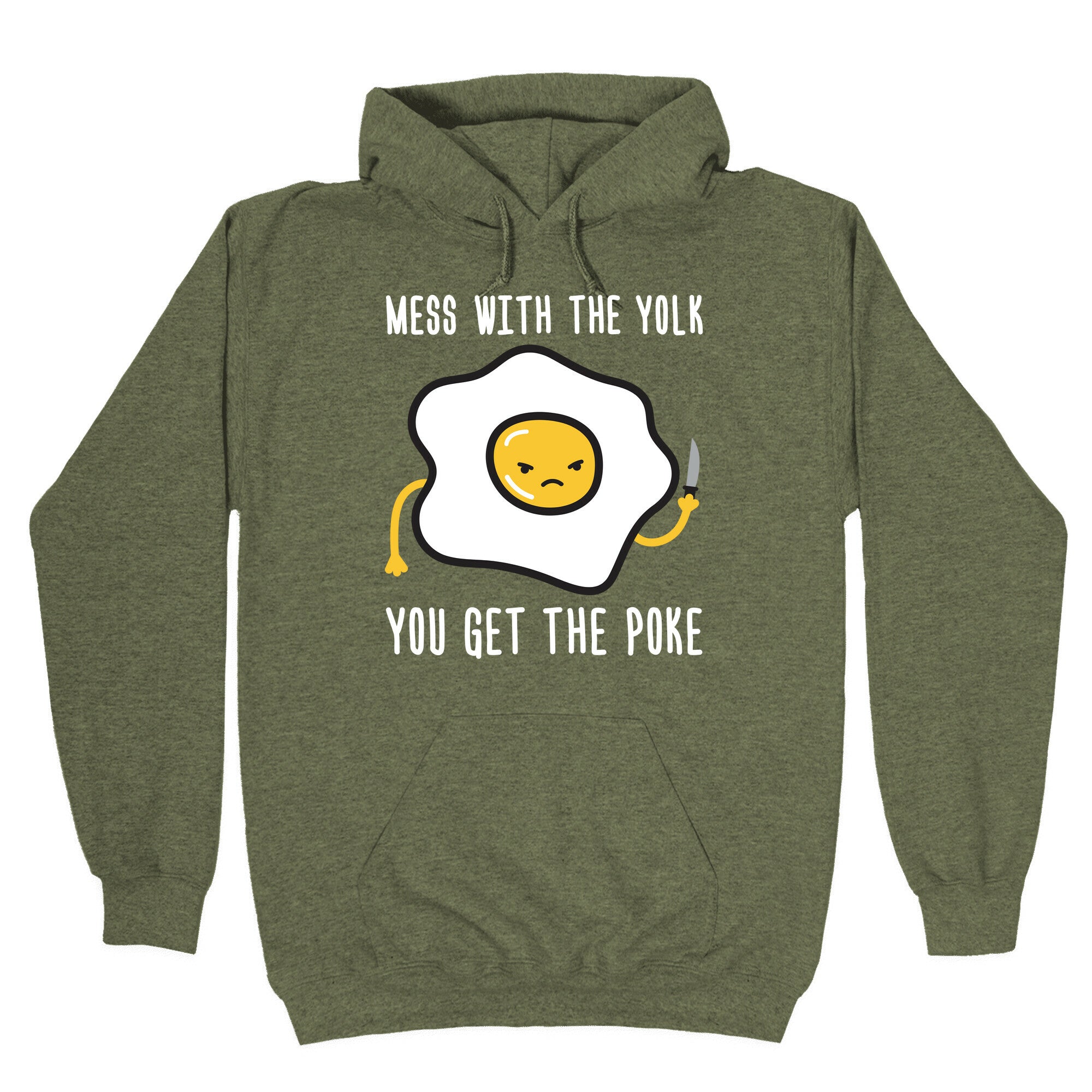 Mess With The Yolk You Get The Poke Hoodie