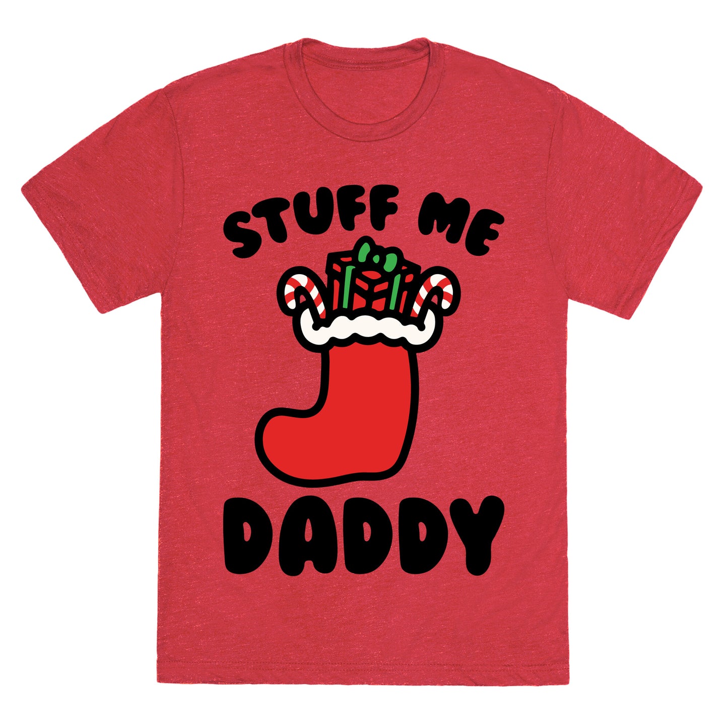 Stuff Me Daddy Stocking Parody Unisex Triblend Tee