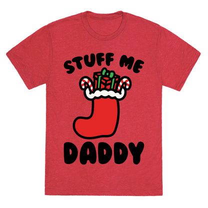 Stuff Me Daddy Stocking Parody Unisex Triblend Tee