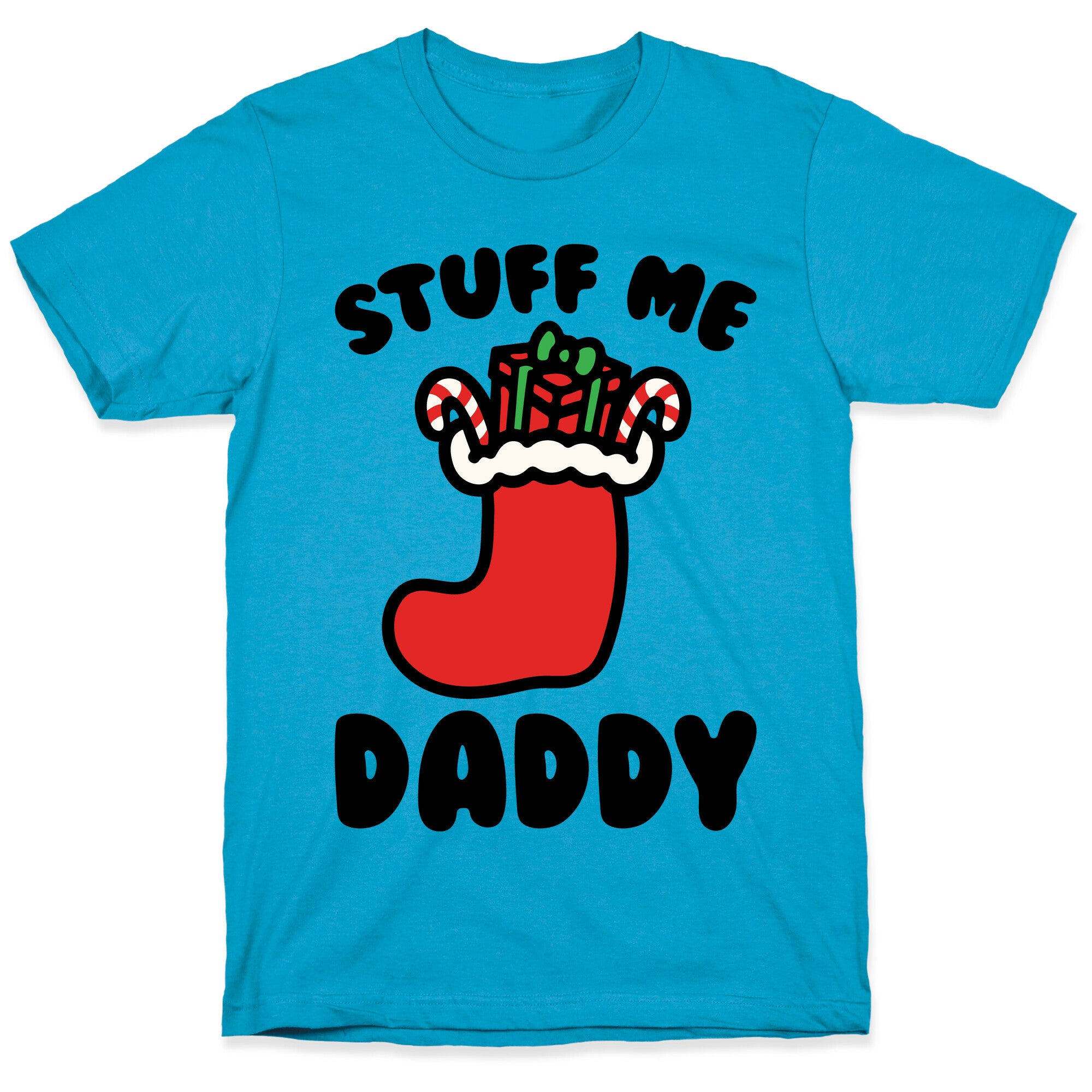 Stuff Me Daddy Stocking Parody Unisex Triblend Tee