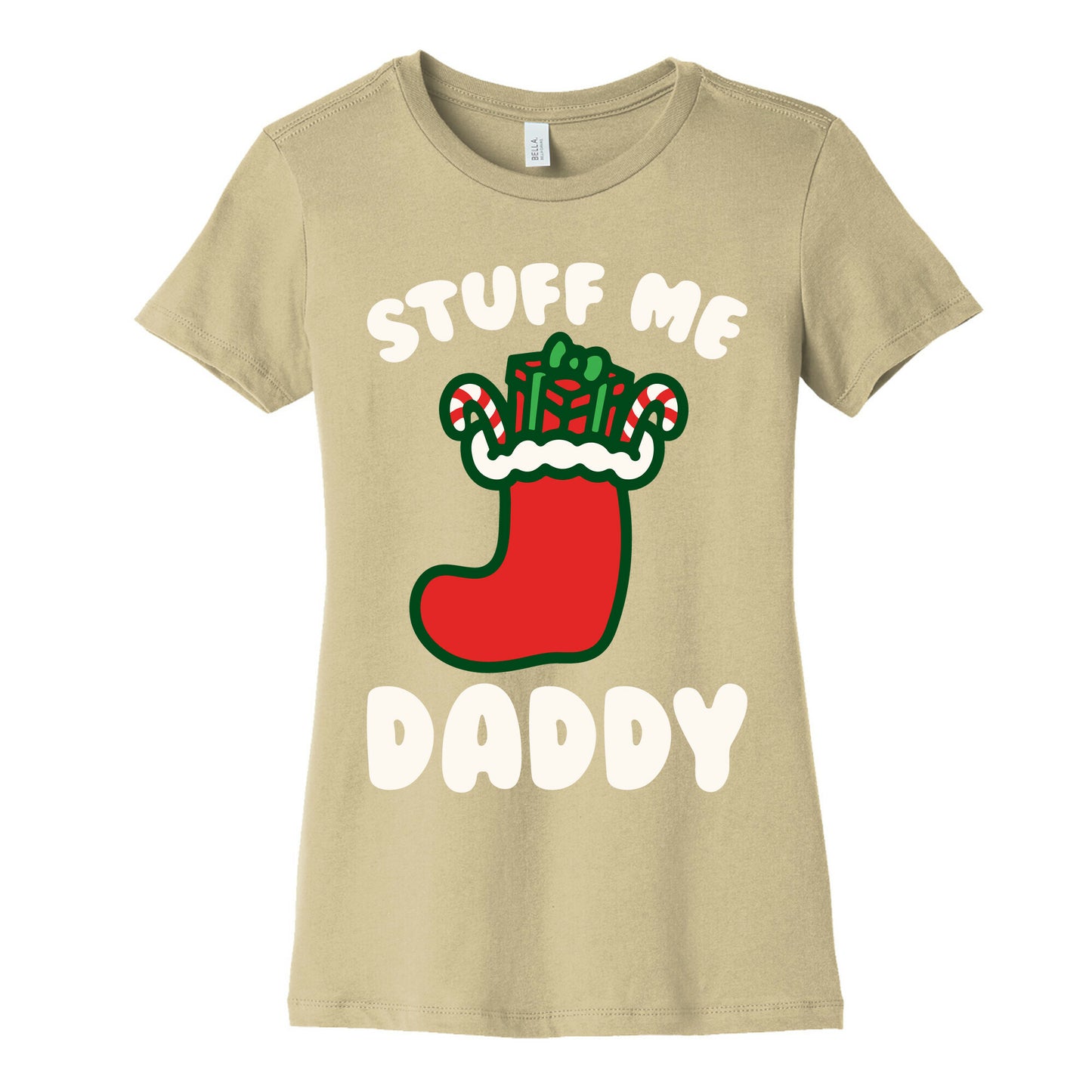 Stuff Me Daddy Stocking Parody White Print Women's Cotton Tee