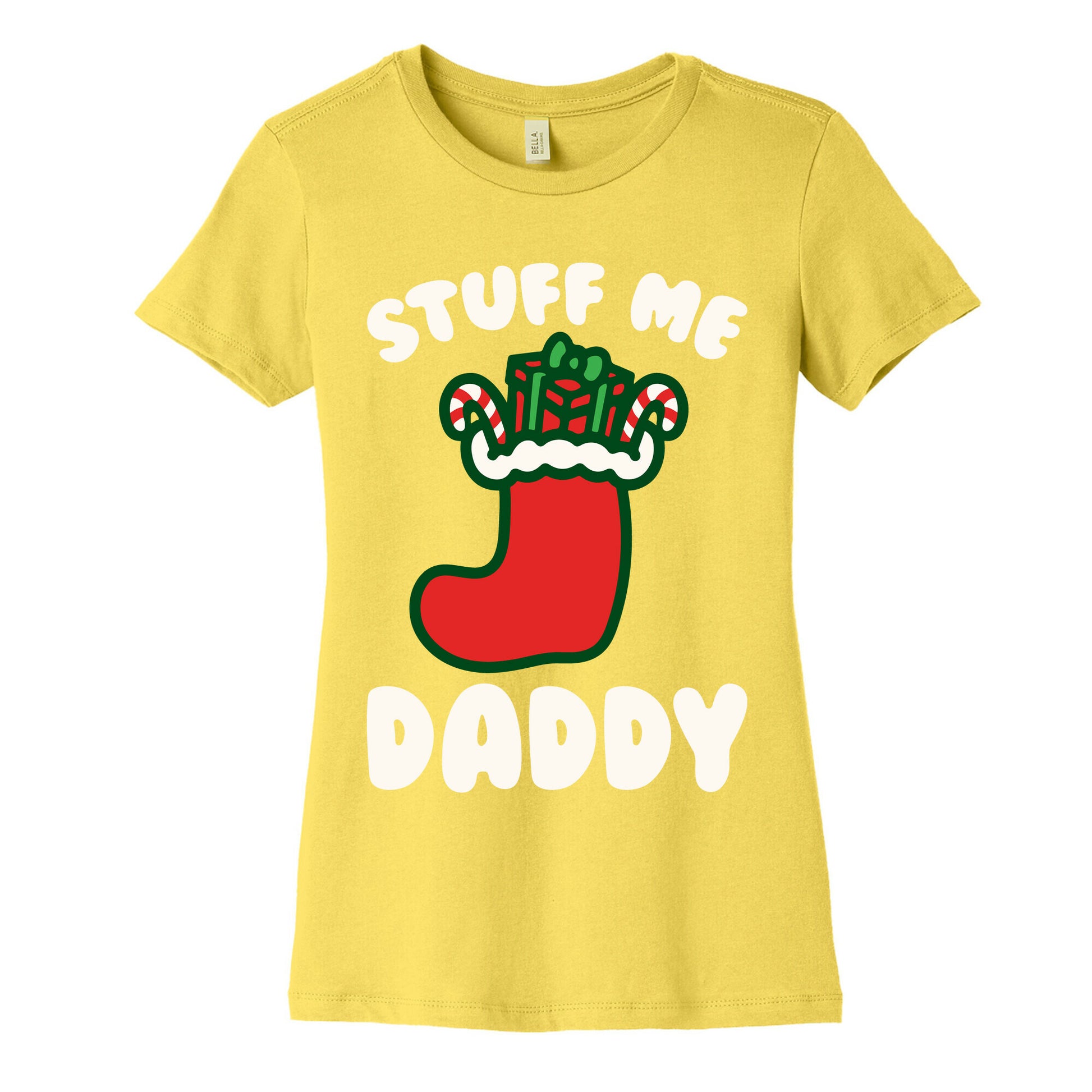 Stuff Me Daddy Stocking Parody White Print Women's Cotton Tee