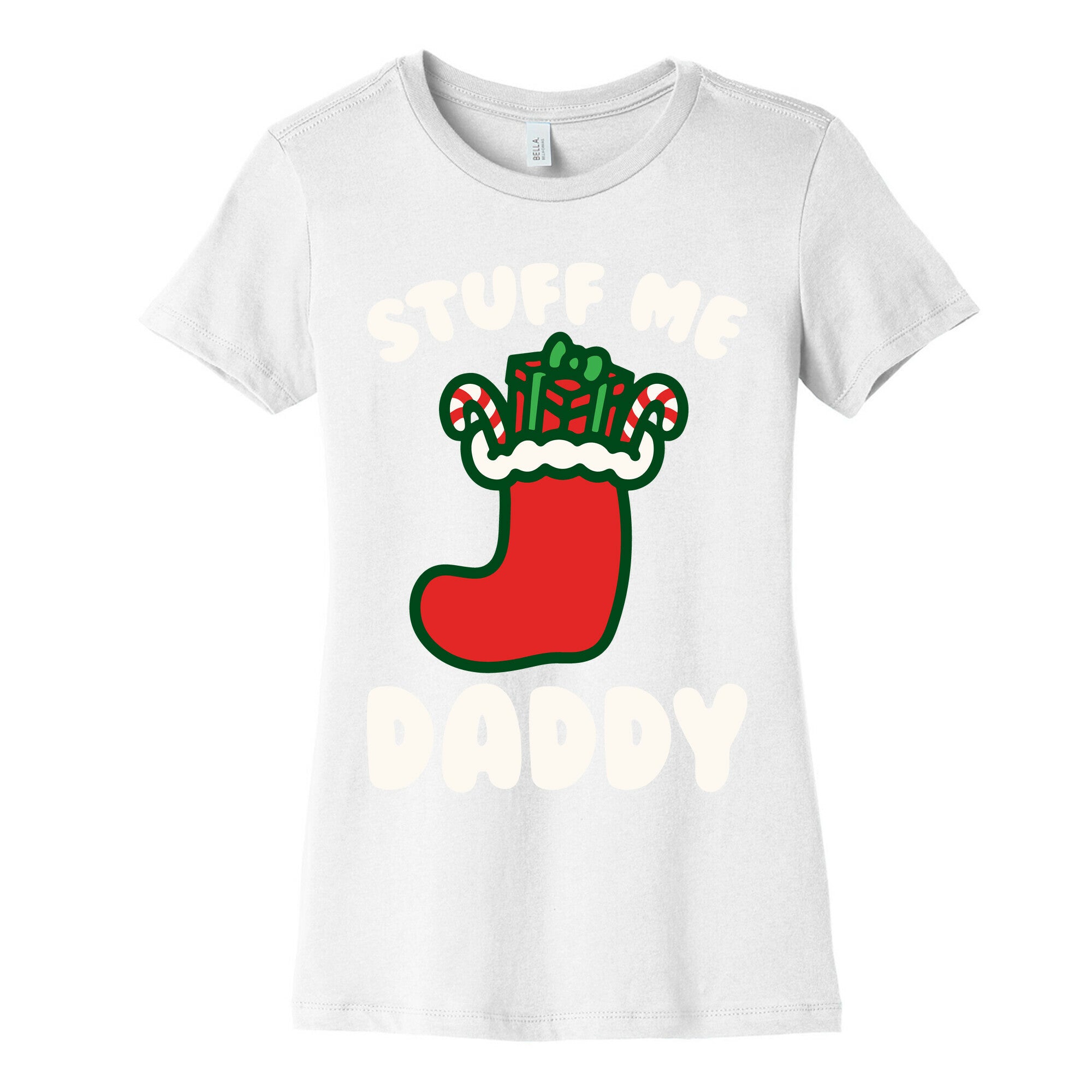 Stuff Me Daddy Stocking Parody White Print Women's Cotton Tee