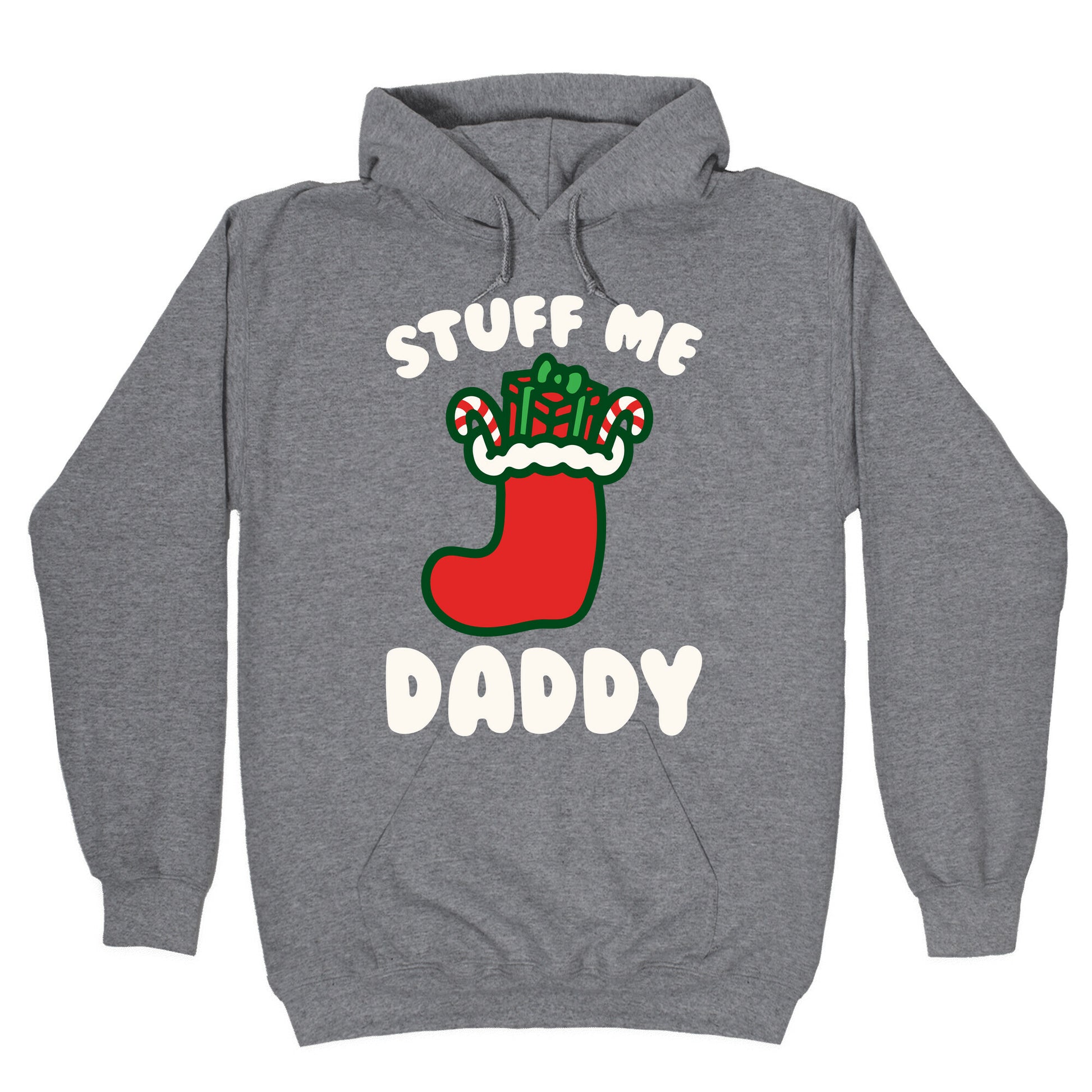 Stuff Me Daddy Stocking Parody White Print Hoodie