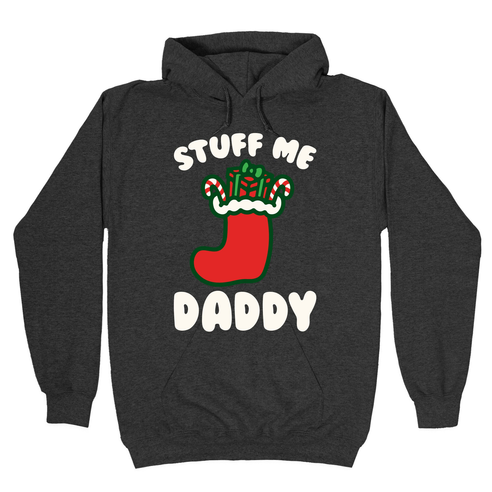 Stuff Me Daddy Stocking Parody White Print Hoodie