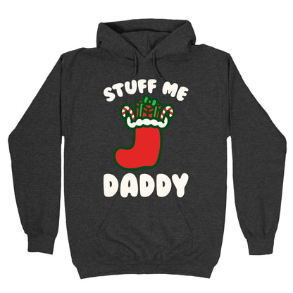Stuff Me Daddy Stocking Parody White Print Hoodie