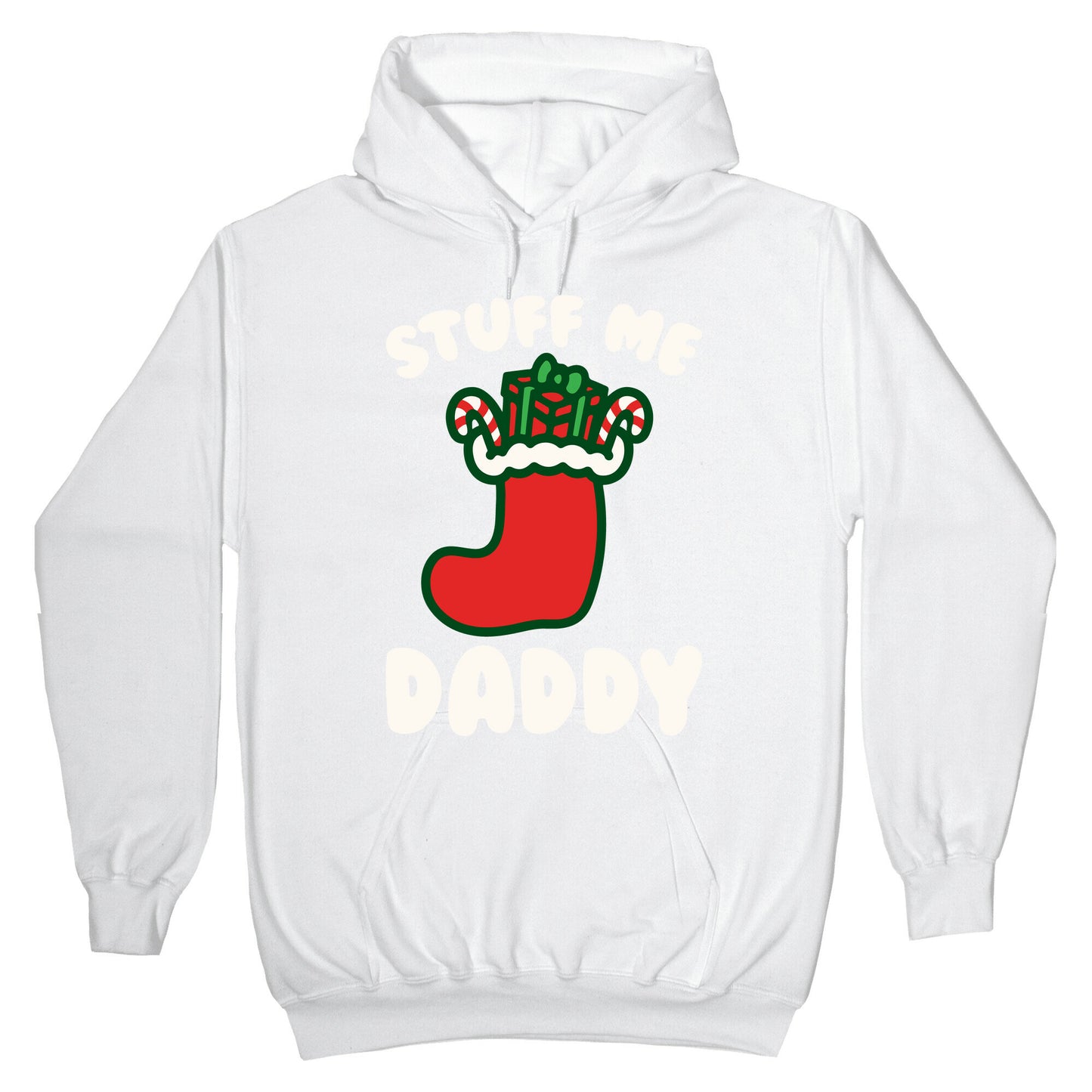 Stuff Me Daddy Stocking Parody White Print Hoodie