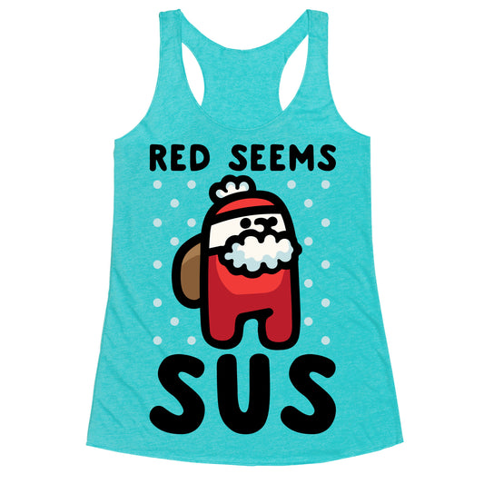 Red Seems Sus Santa Parody Racerback Tank