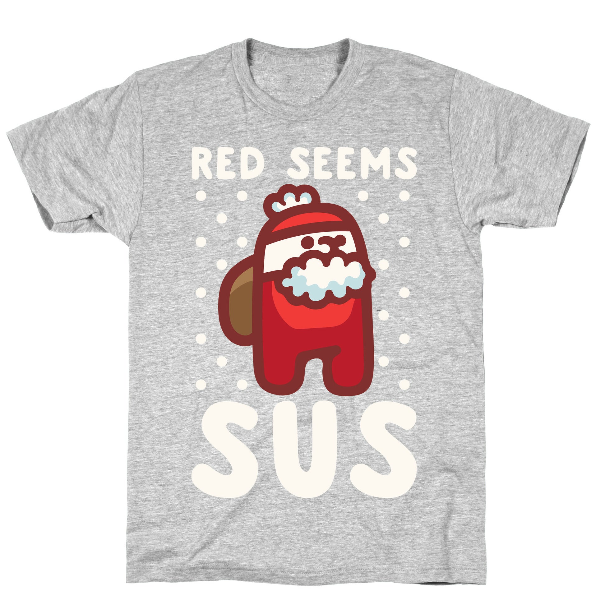 Red Seems Sus Santa Parody White Parody T-Shirt