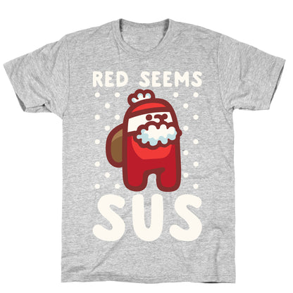 Red Seems Sus Santa Parody White Parody T-Shirt