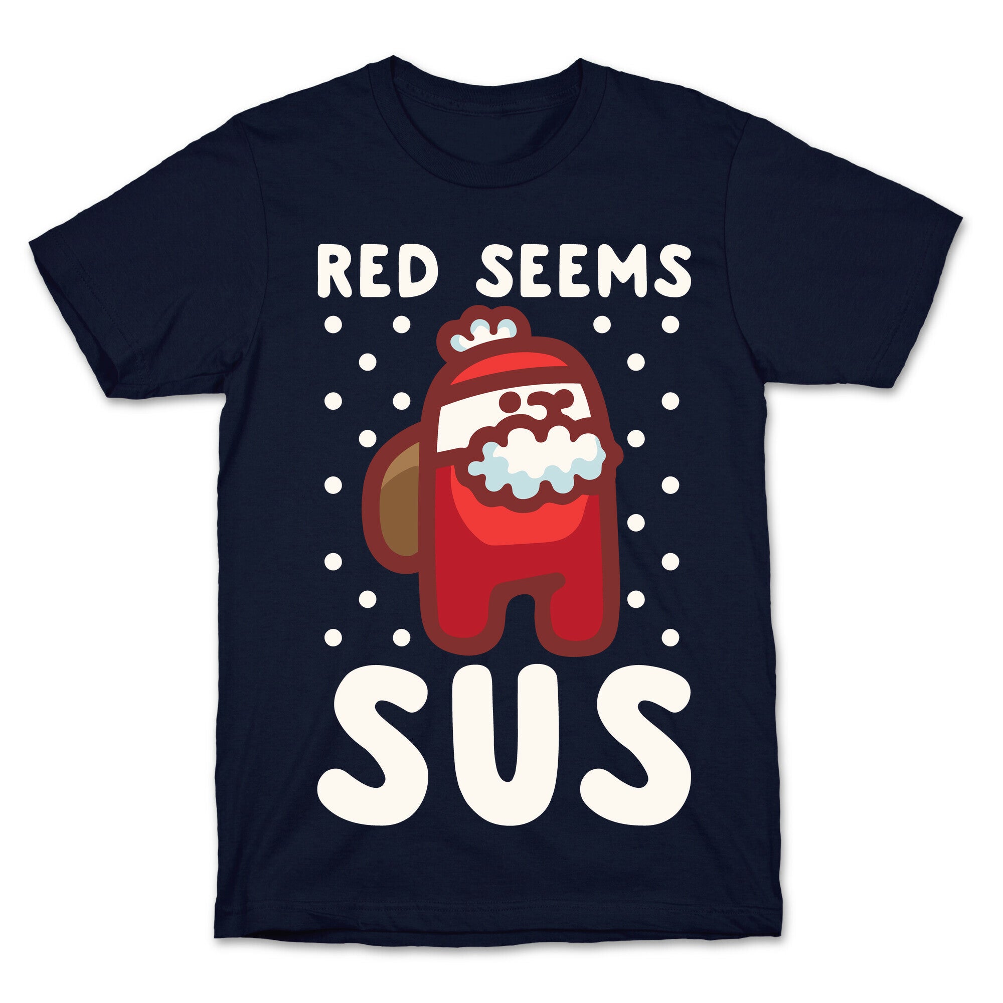 Red Seems Sus Santa Parody White Parody T-Shirt