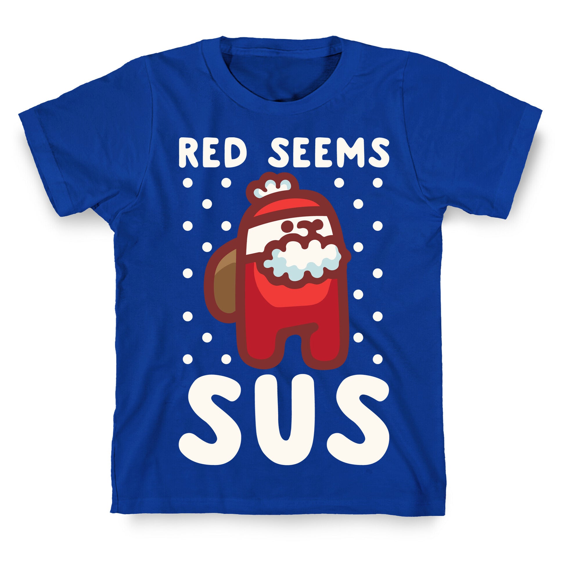 Red Seems Sus Santa Parody White Parody T-Shirt