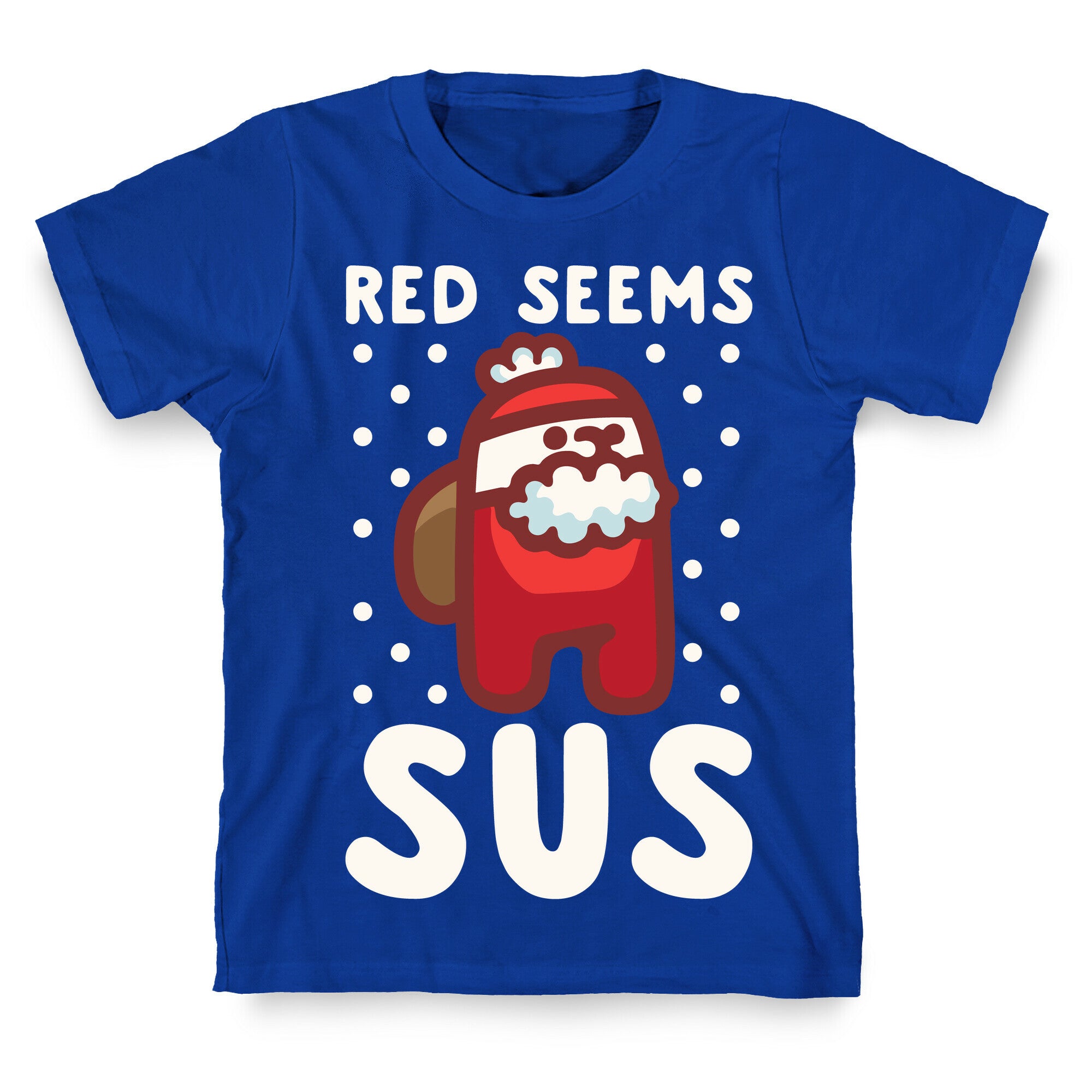 Red Seems Sus Santa Parody White Parody T-Shirt