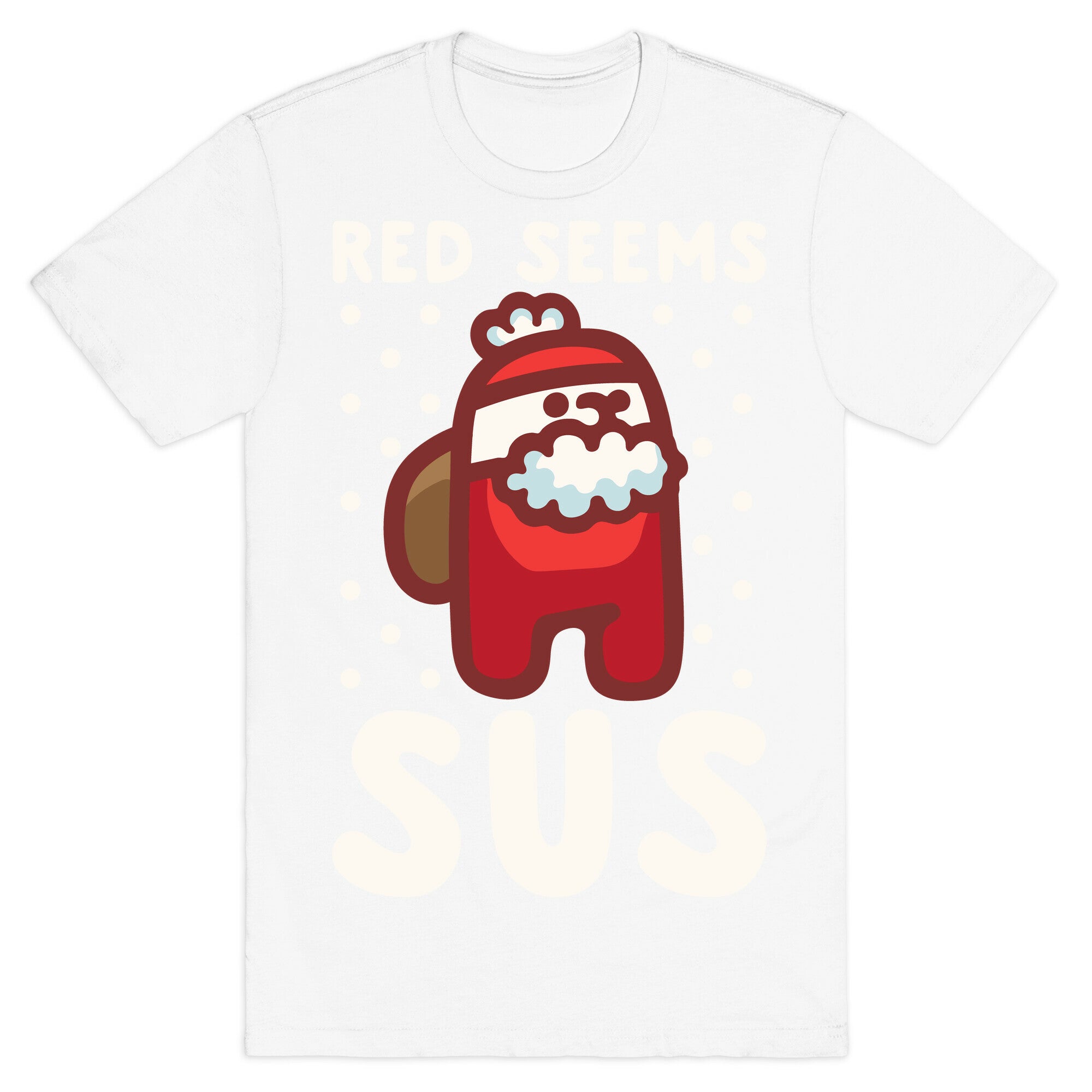 Red Seems Sus Santa Parody White Parody T-Shirt