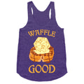 Waffle Good Racerback Tank