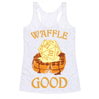 Waffle Good Racerback Tank