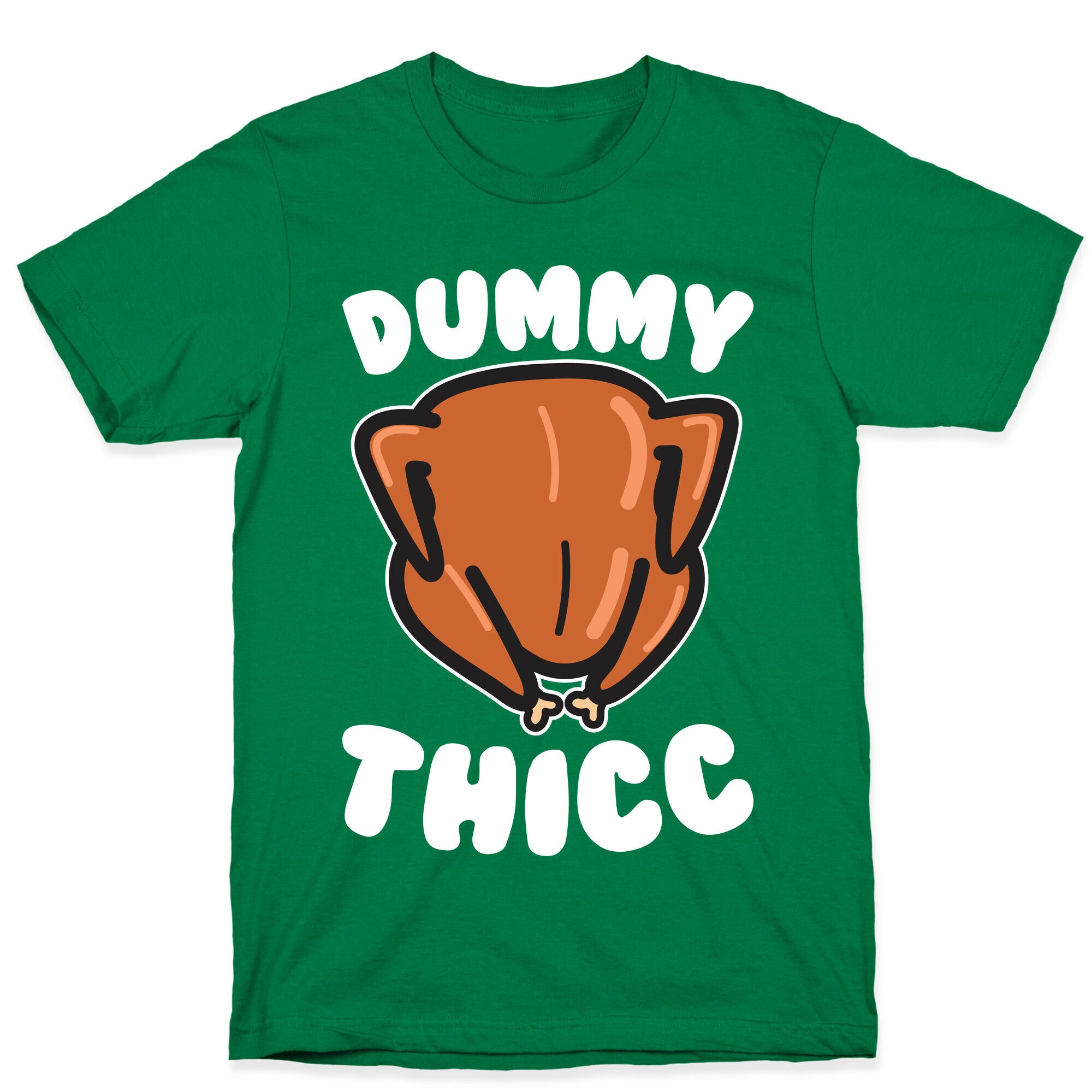 Dummy Thicc Turkey T-Shirt