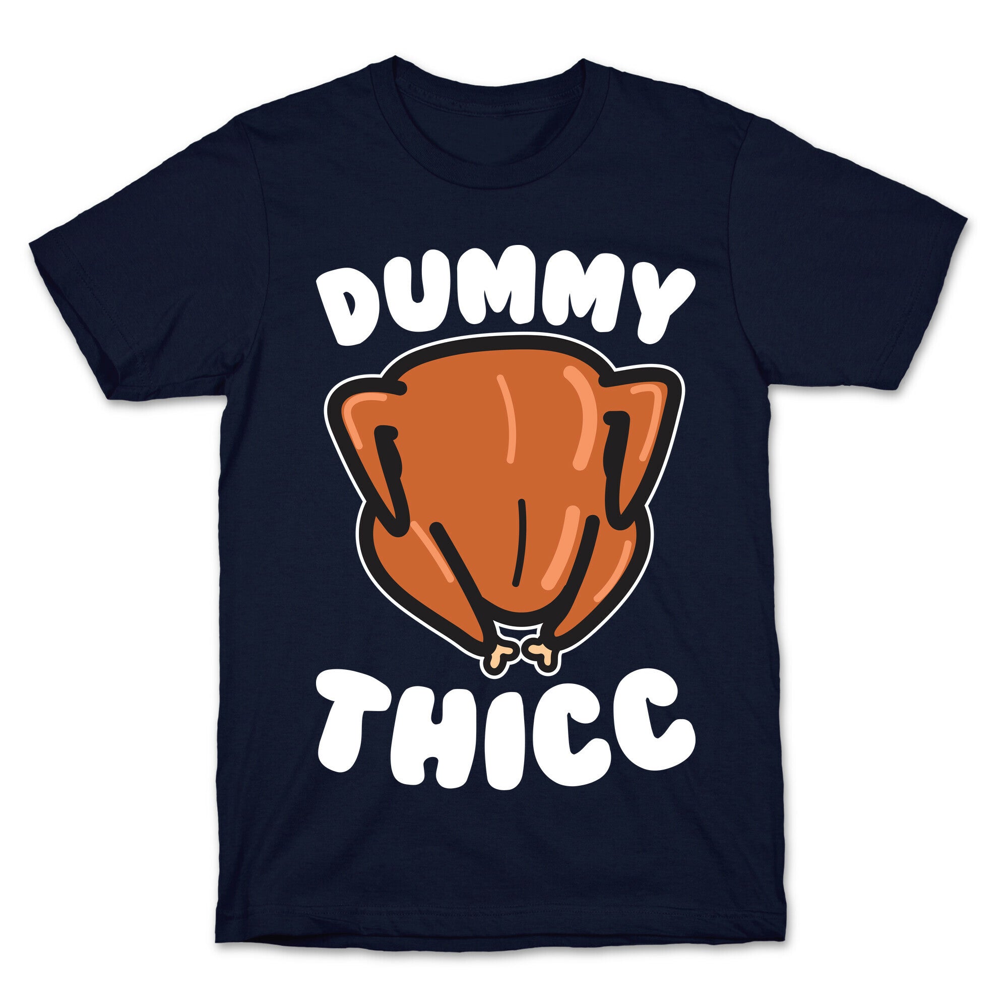 Dummy Thicc Turkey T-Shirt