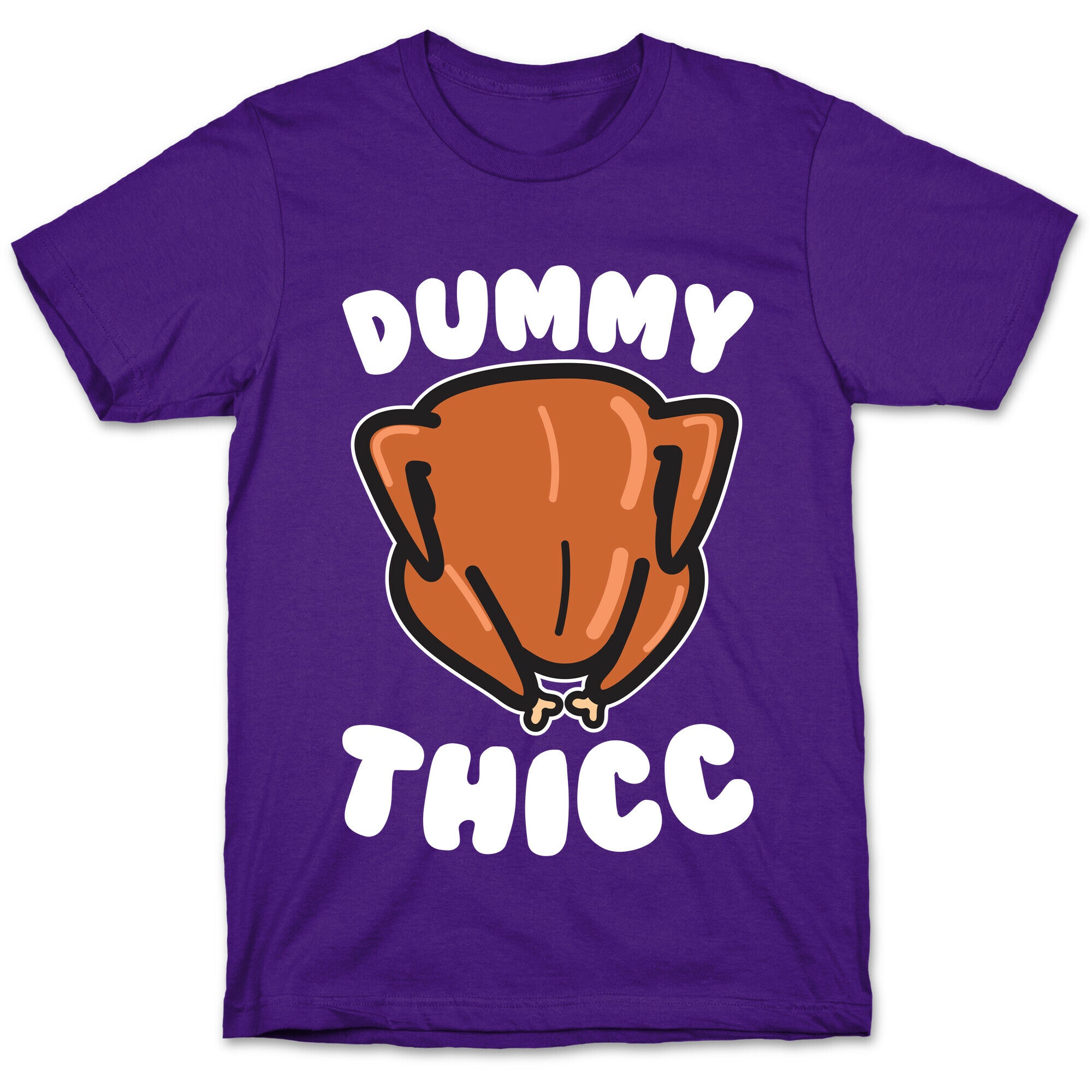 Dummy Thicc Turkey T-Shirt