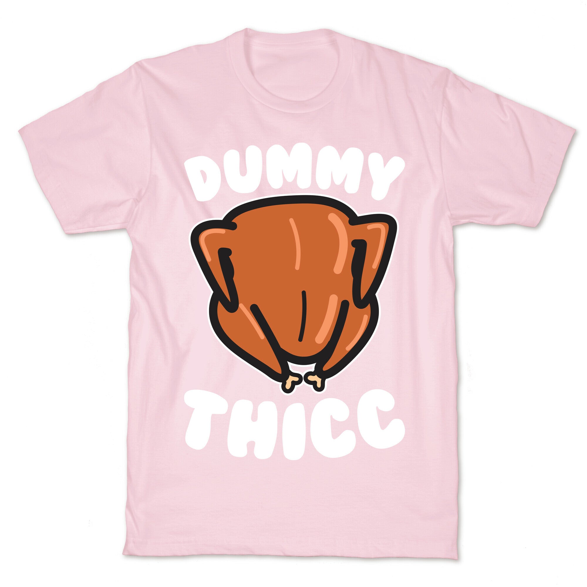 Dummy Thicc Turkey T-Shirt