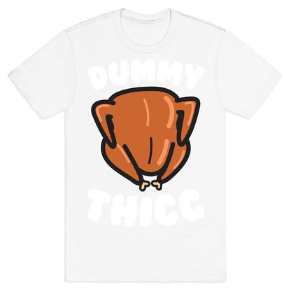 Dummy Thicc Turkey T-Shirt