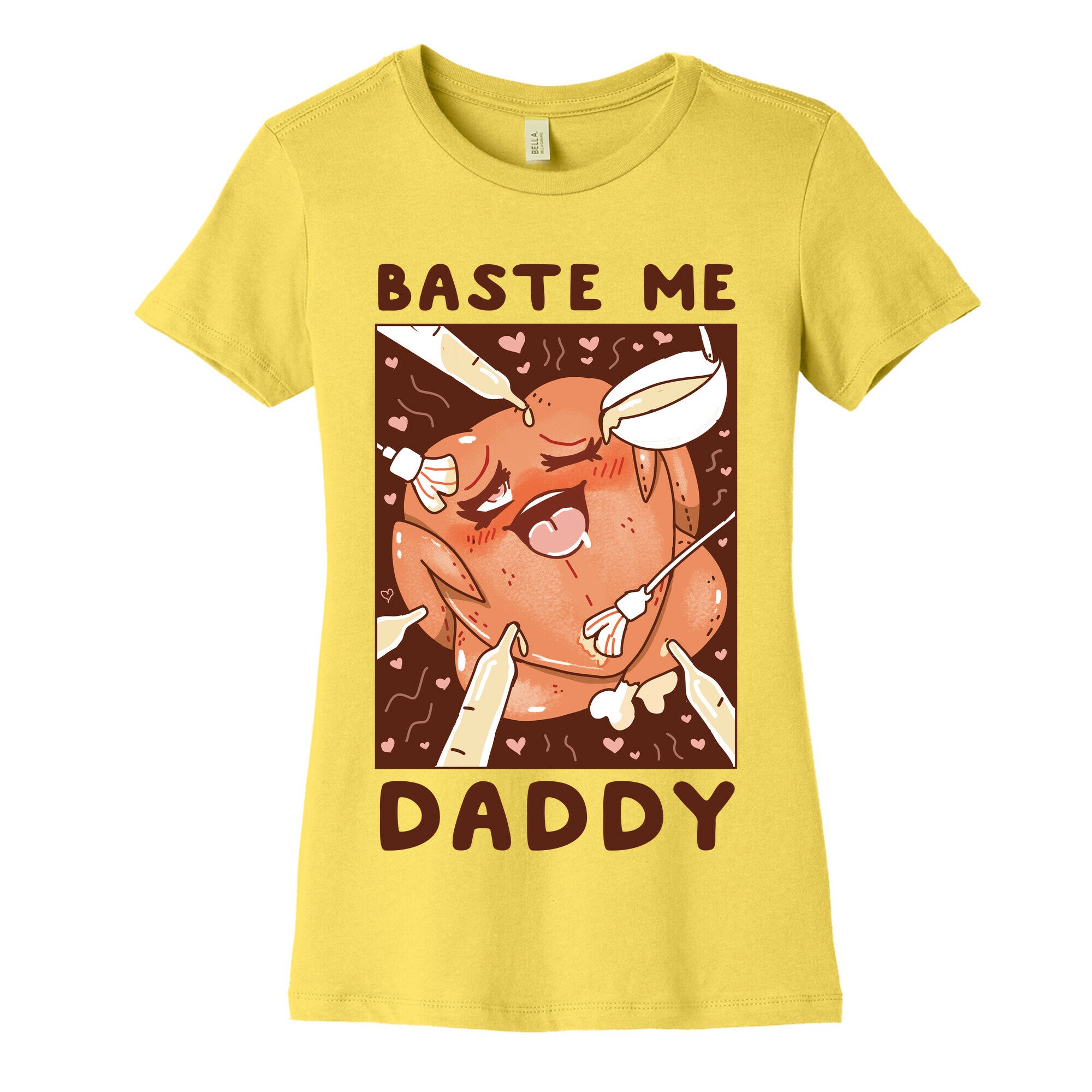 Baste Me Daddy Women's Cotton Tee
