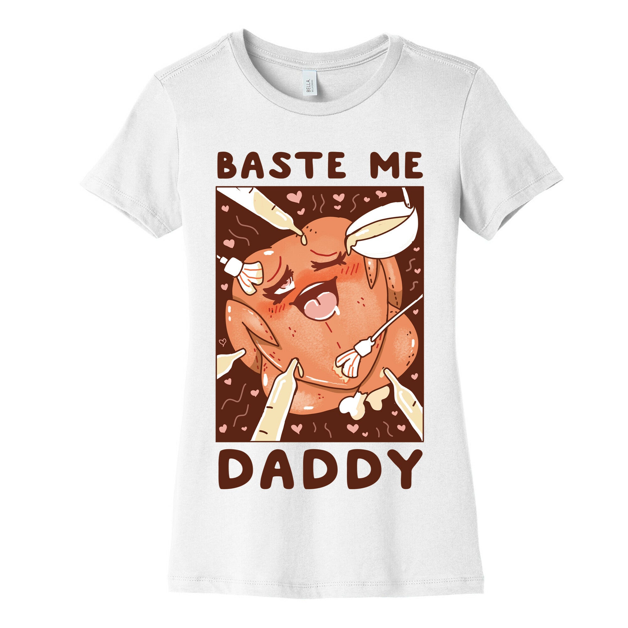 Baste Me Daddy Women's Cotton Tee