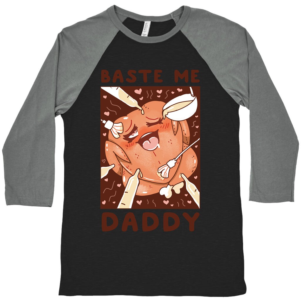 Baste Me Daddy Baseball Tee